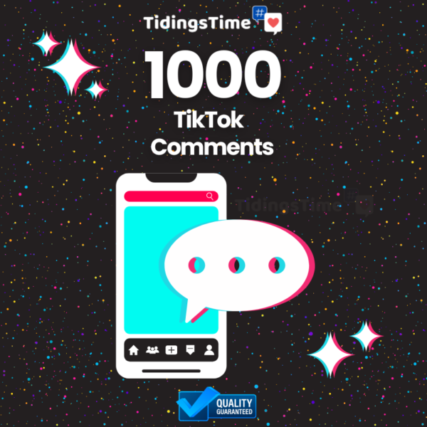 1000 TikTok Comments