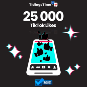 25000 TikTok Likes